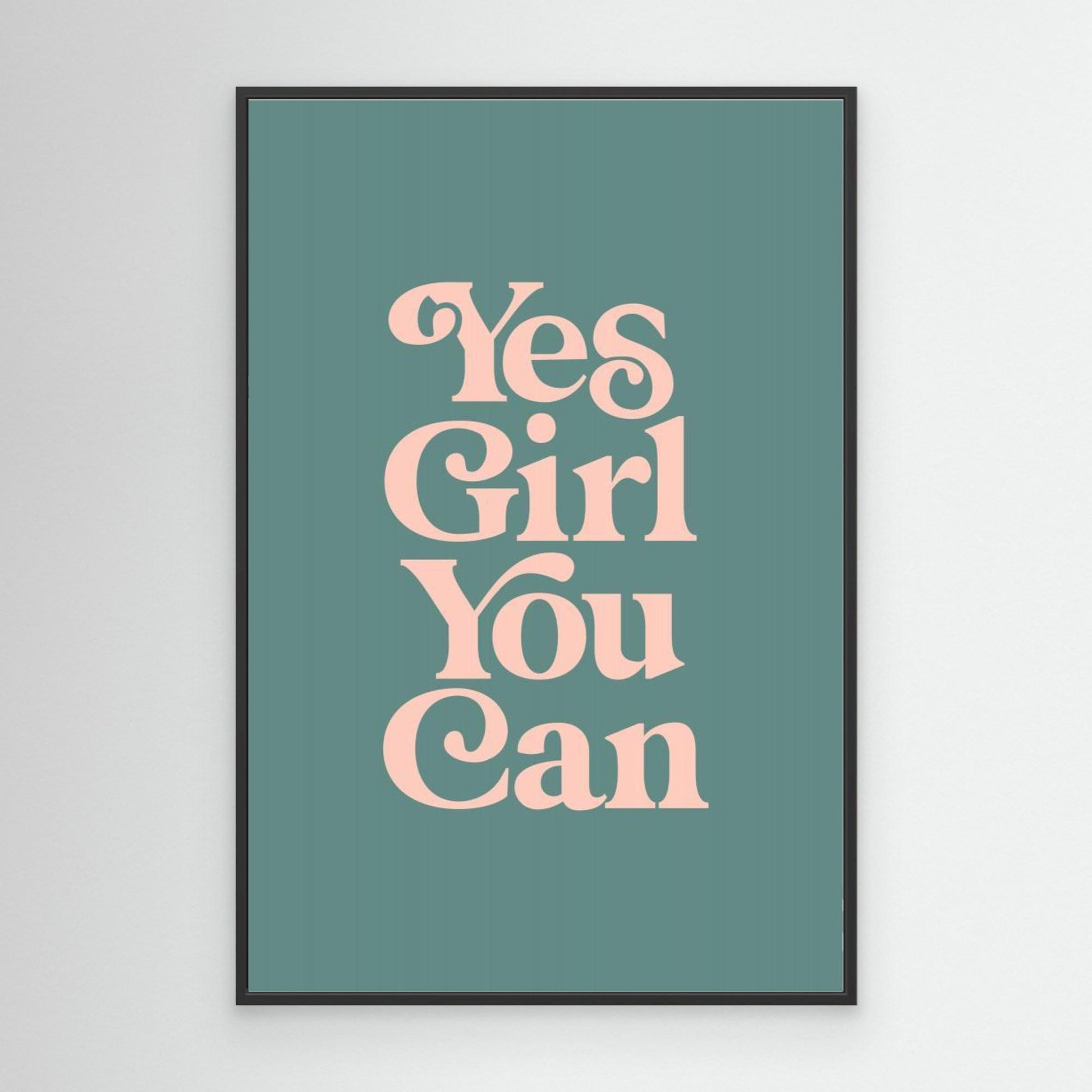 Yes Girl You Can 