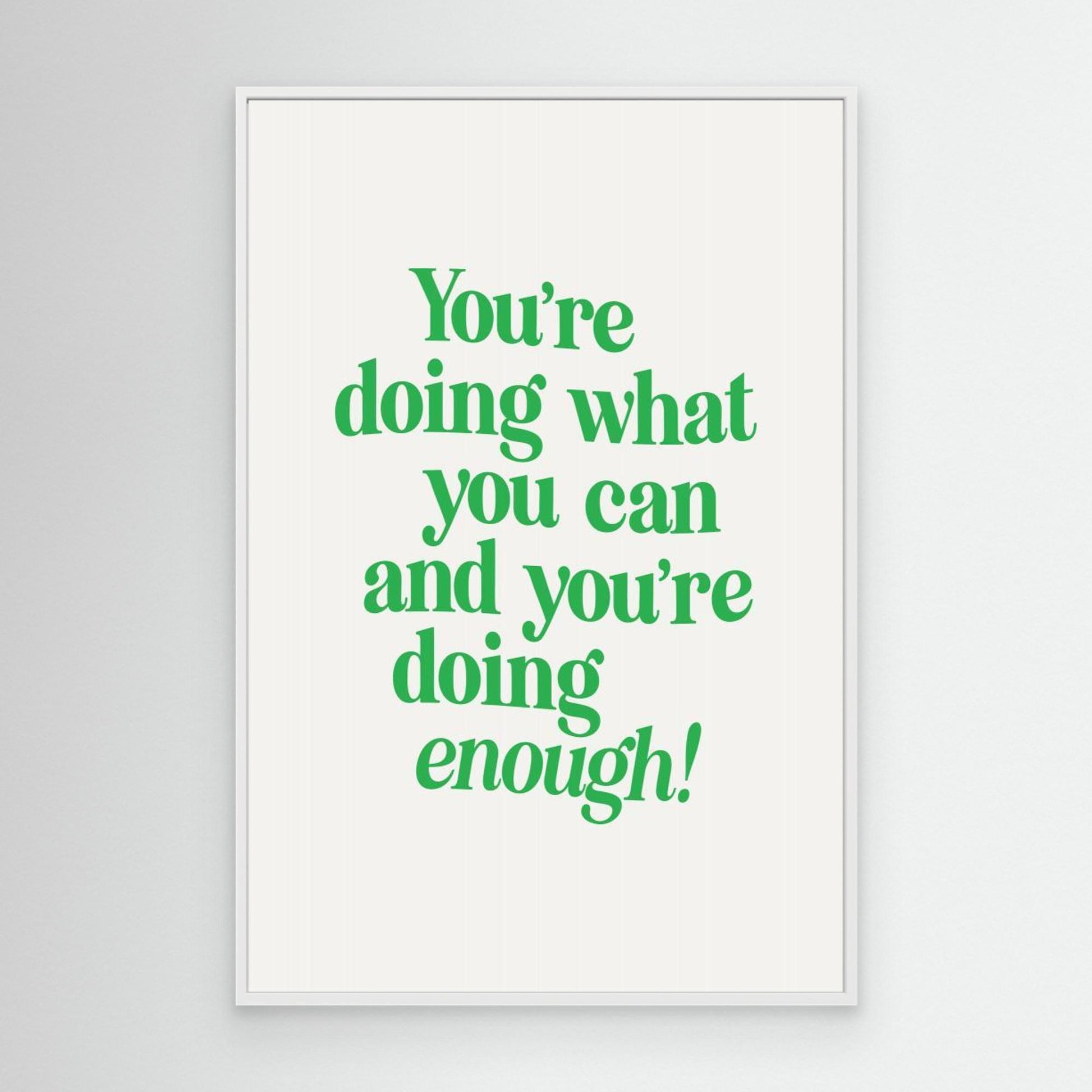 You're Doing What You Can and You're Doing Enough 