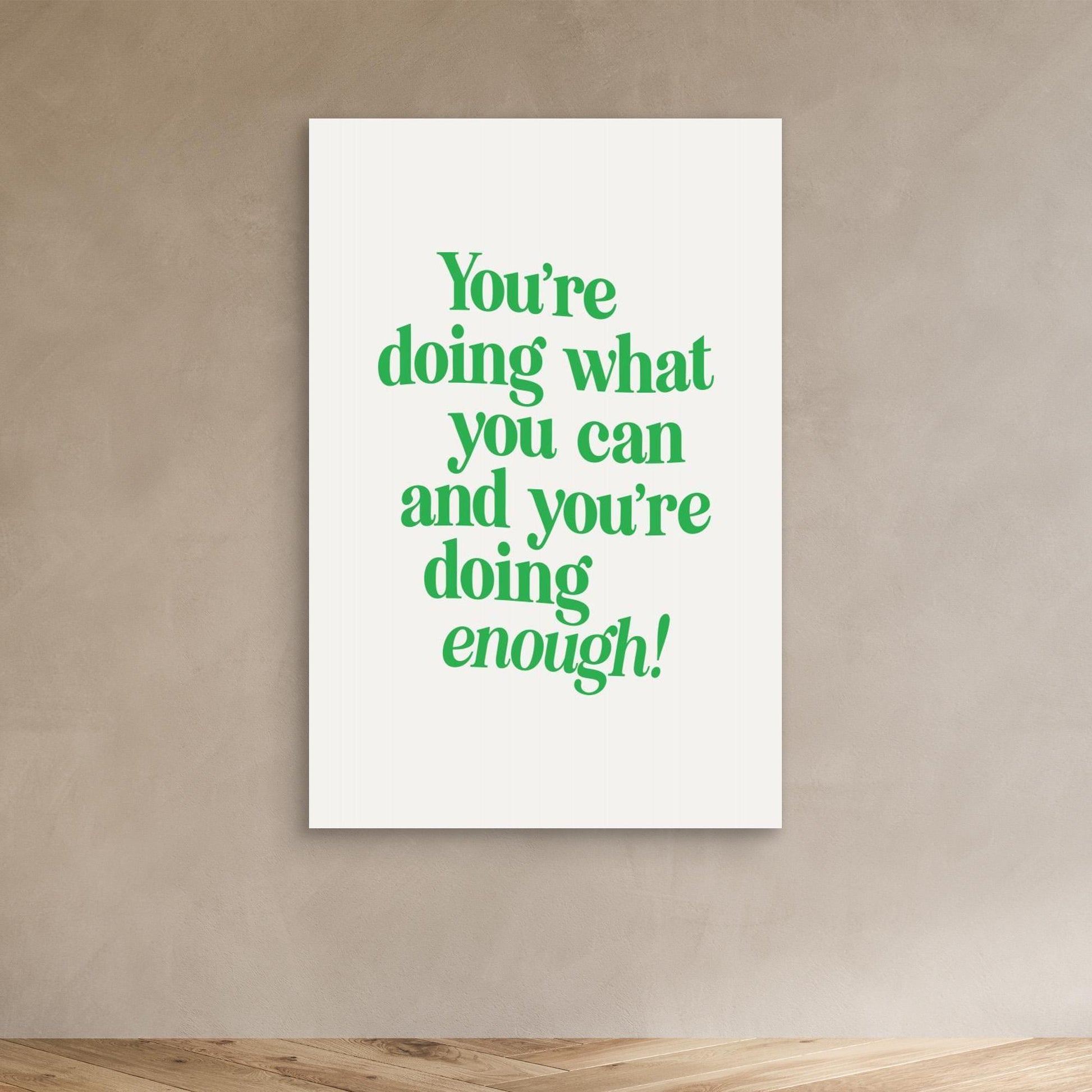 You're Doing What You Can and You're Doing Enough 