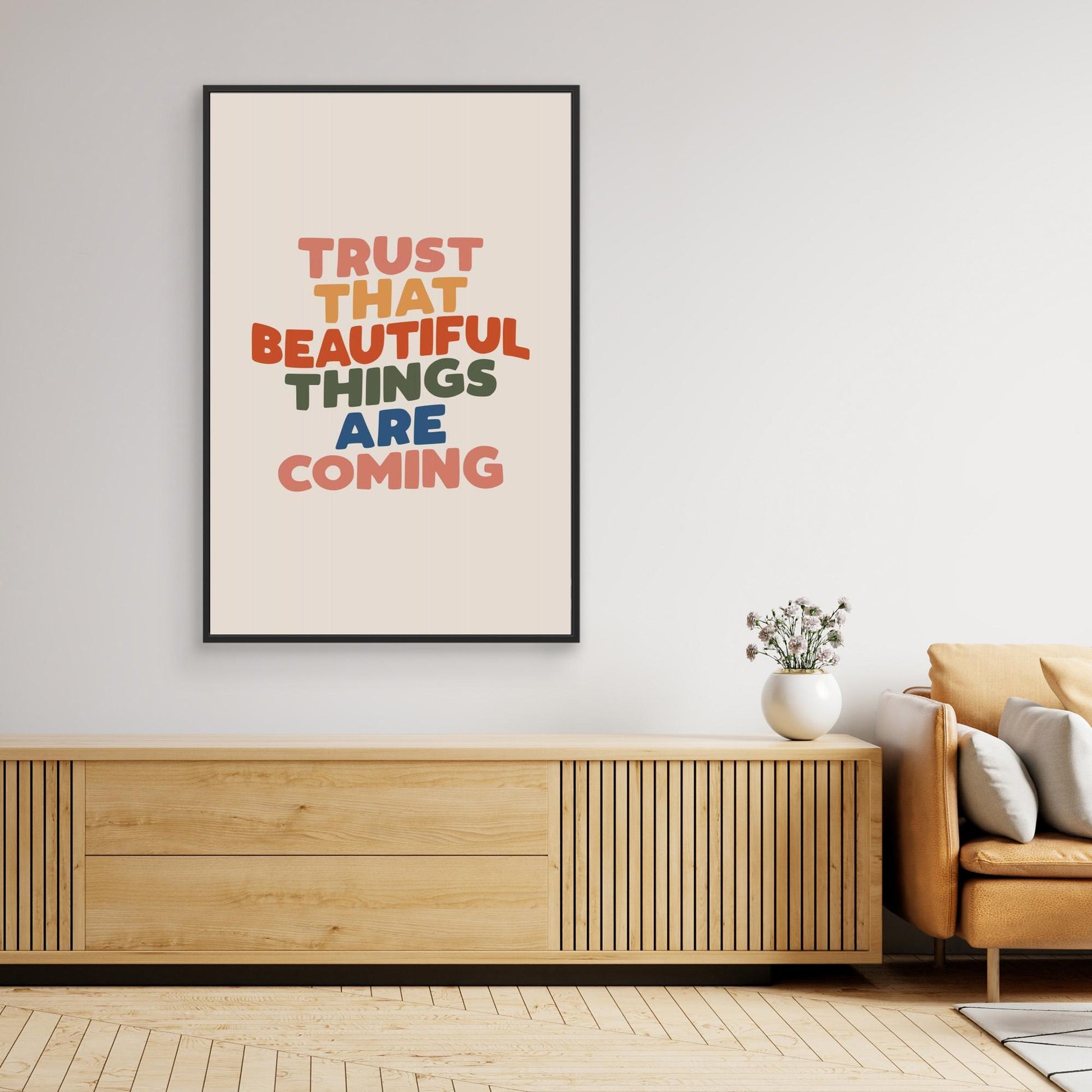 Trust That Beautiful Things Are Coming 