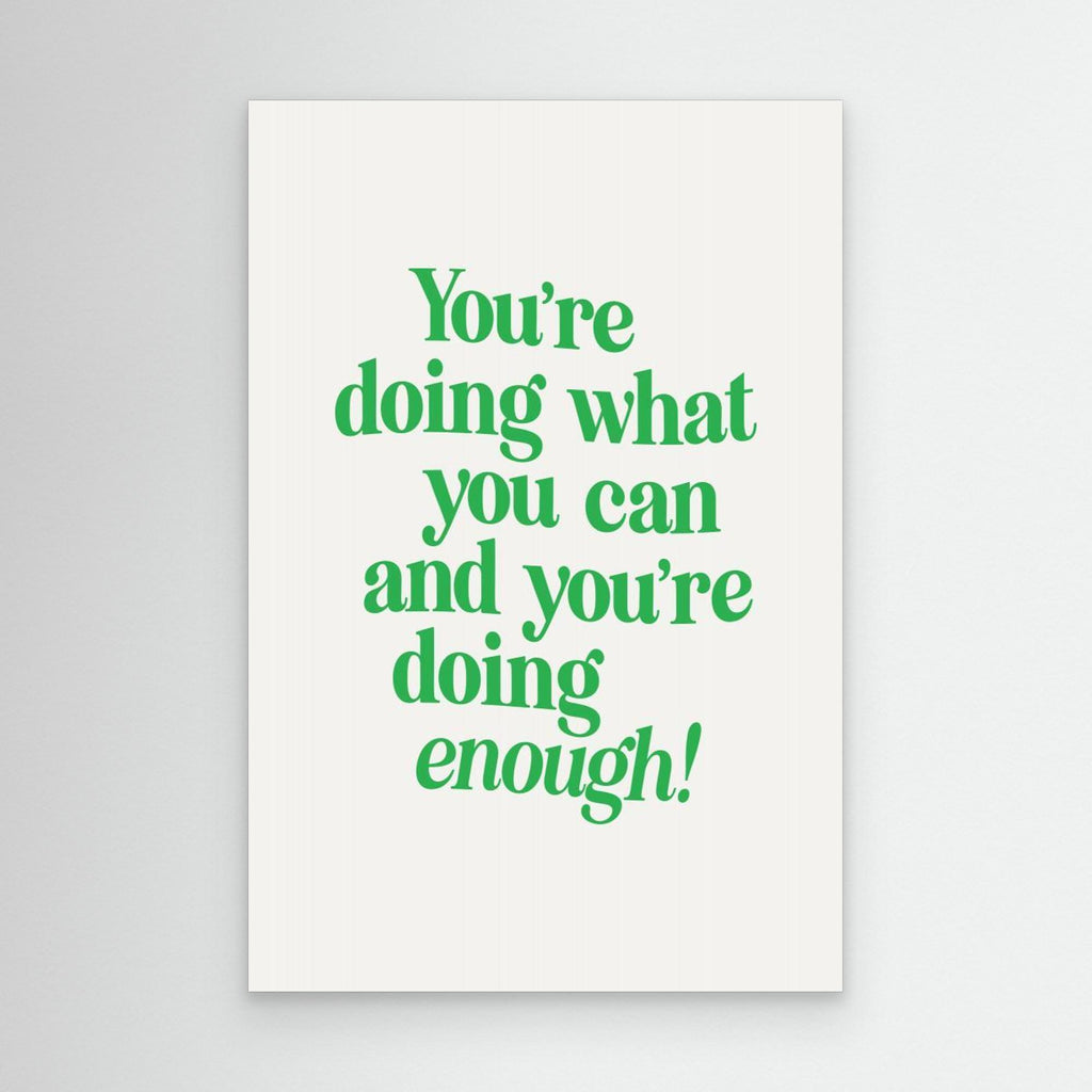 You're Doing What You Can and You're Doing Enough 