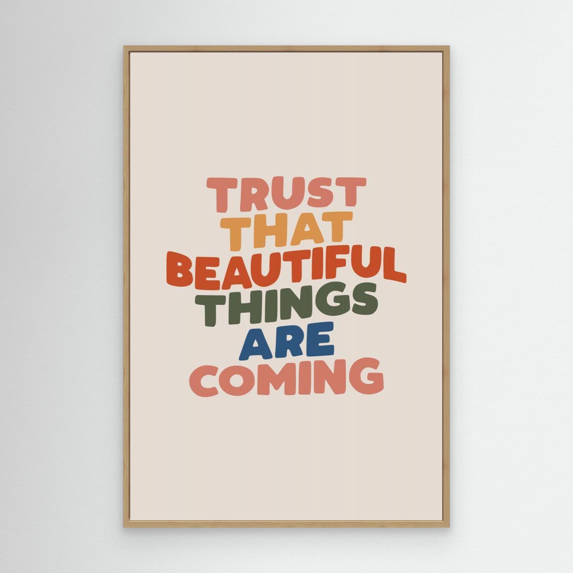 Trust That Beautiful Things Are Coming 