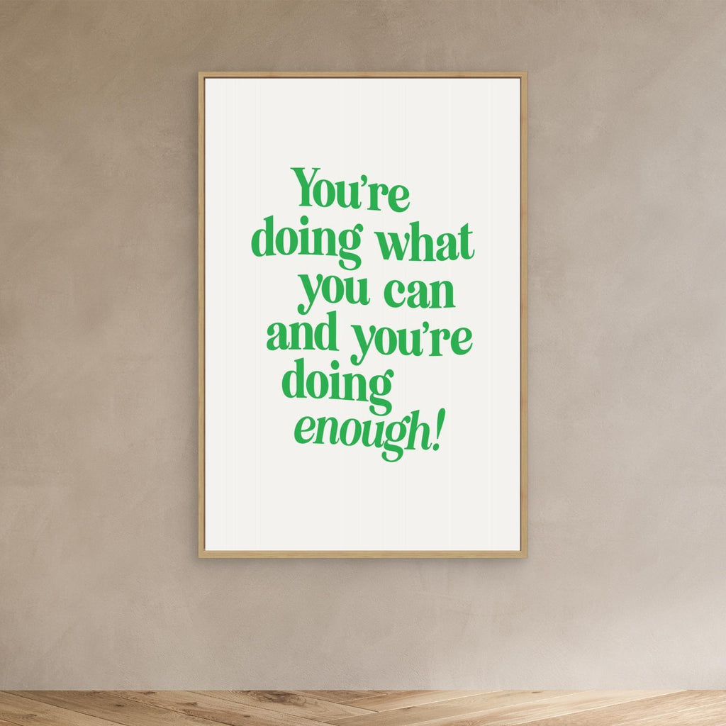 You're Doing What You Can and You're Doing Enough 
