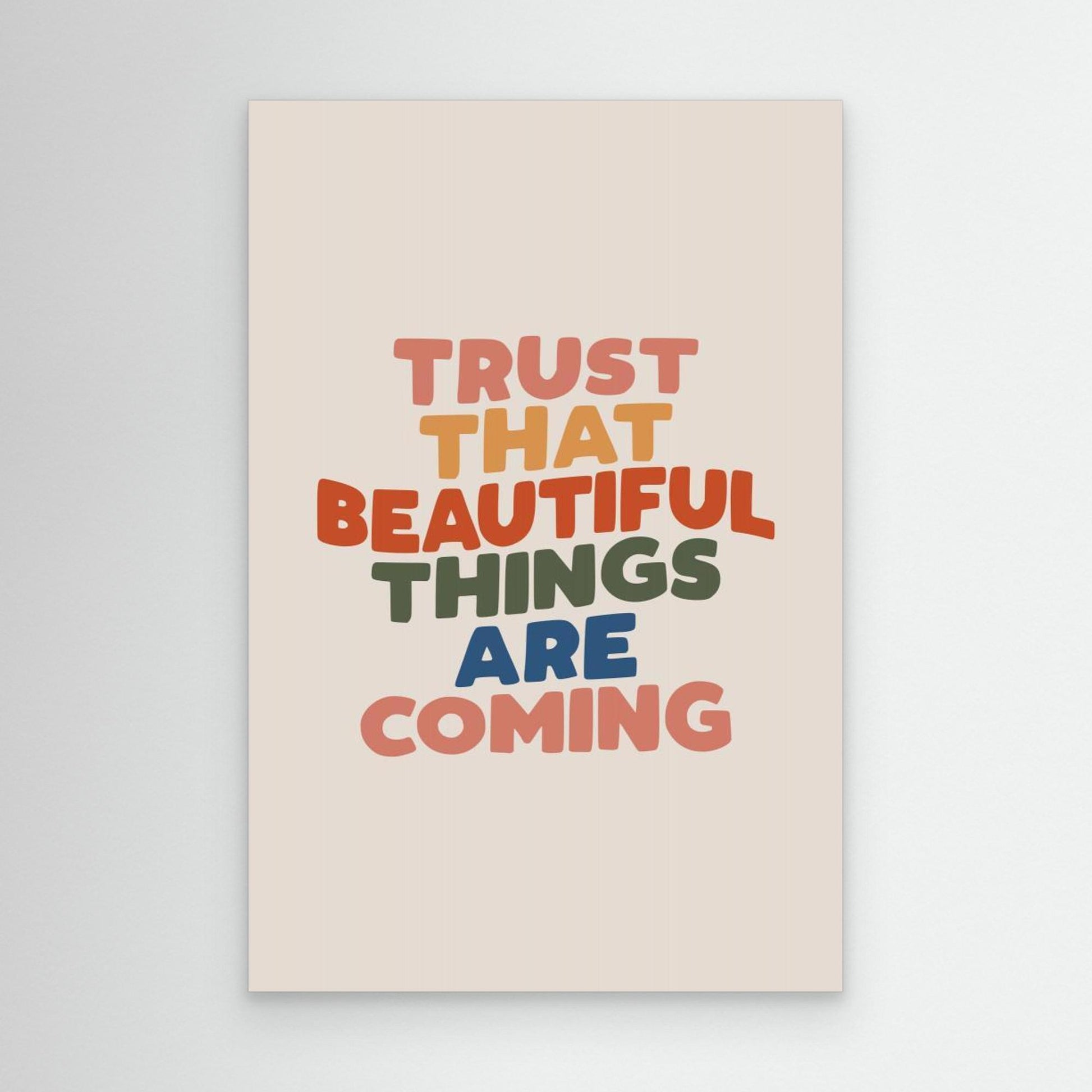 Trust That Beautiful Things Are Coming 