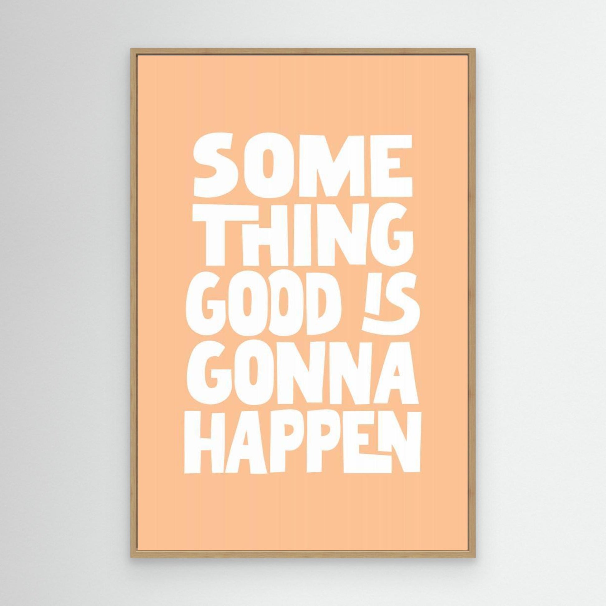 Something Good Is Gonna Happen Pantone Peach Fuzz Pictufy Collection 