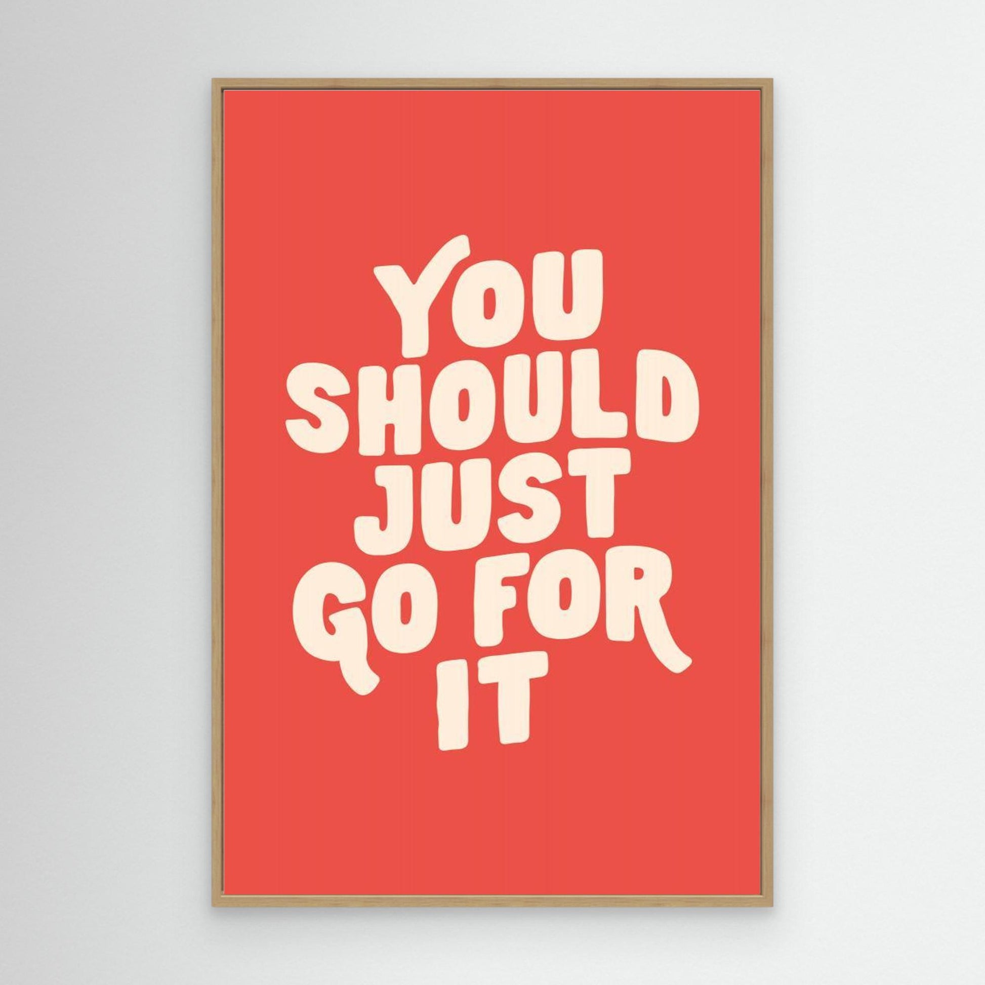 You Should Just Go for It 
