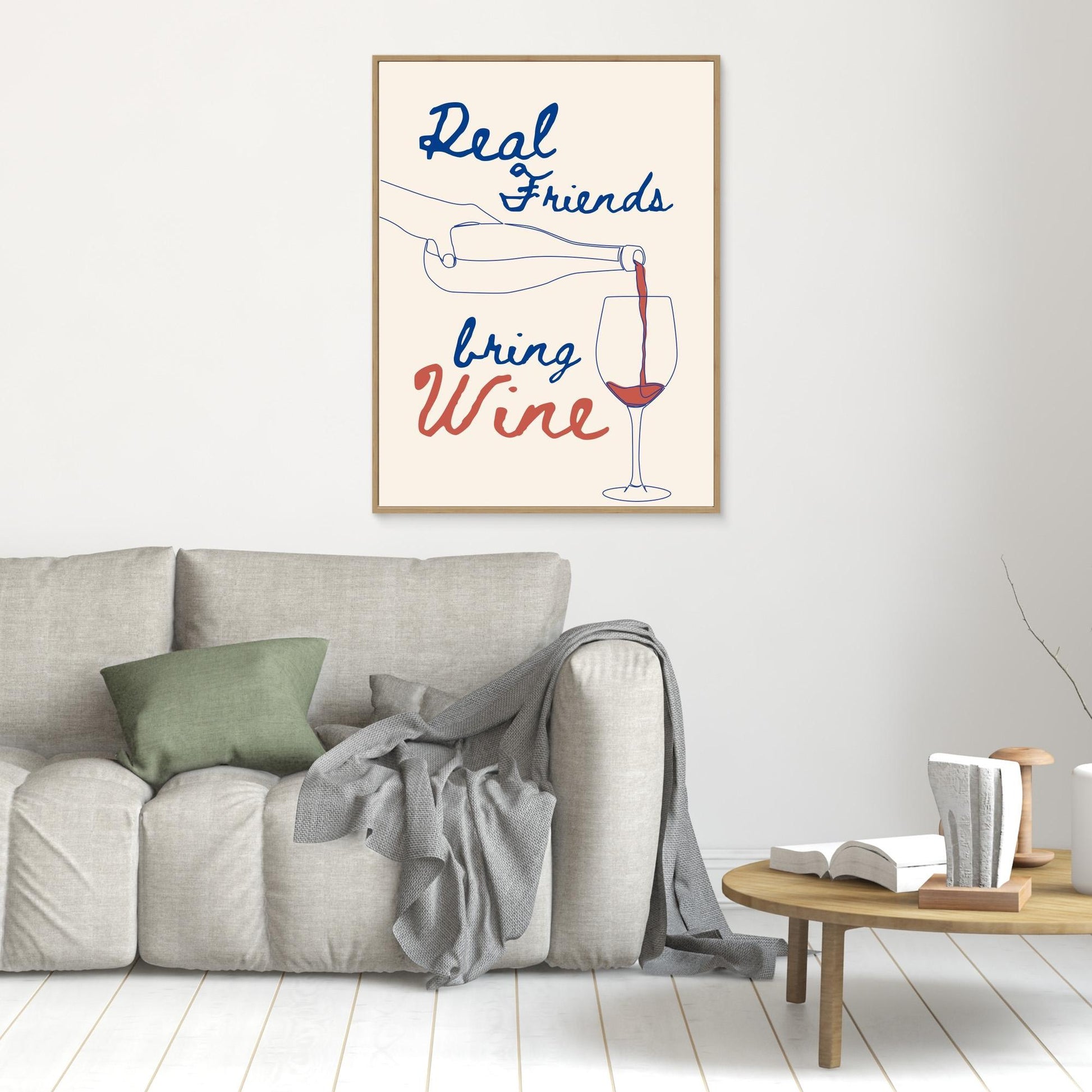 Real friends bring wine 