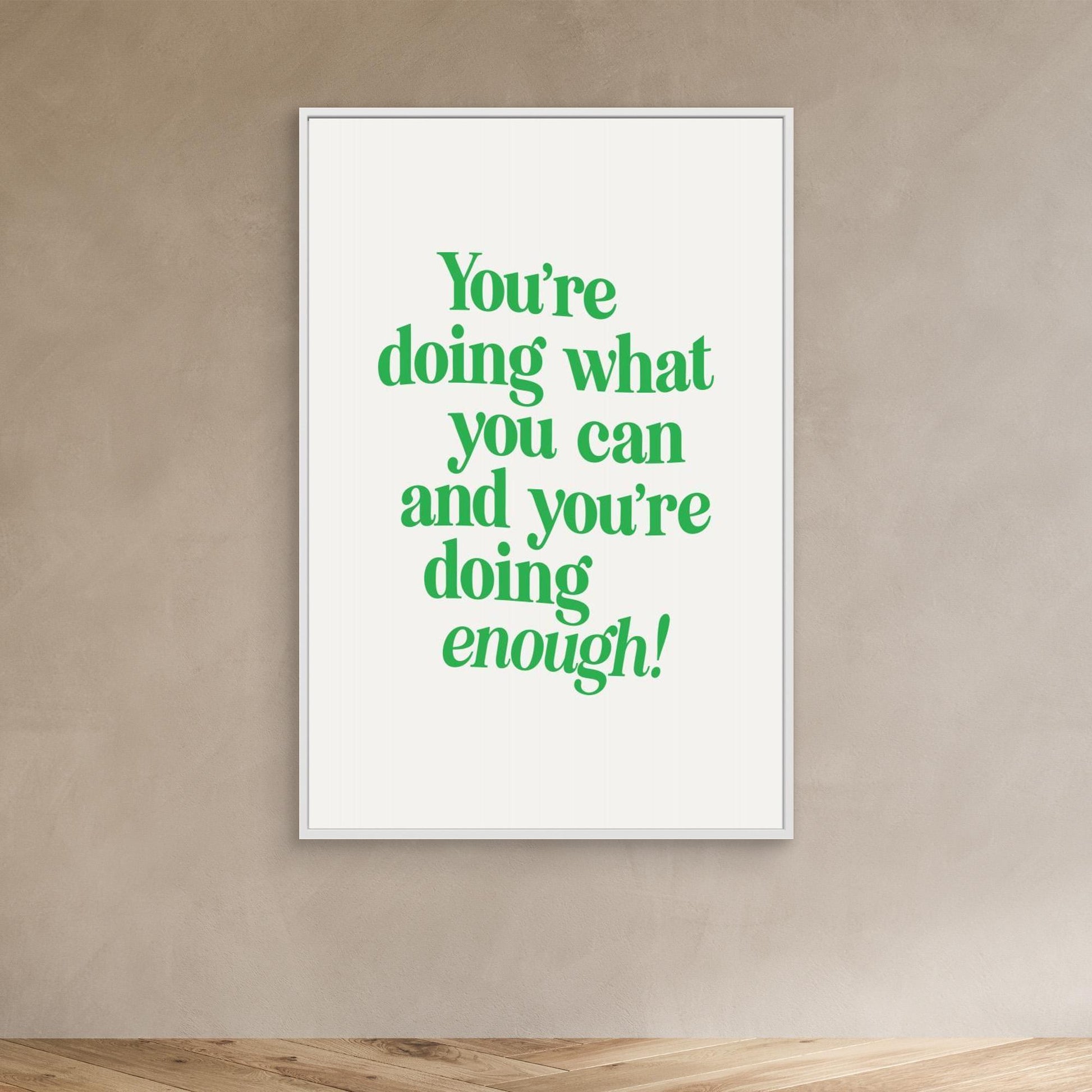 You're Doing What You Can and You're Doing Enough 
