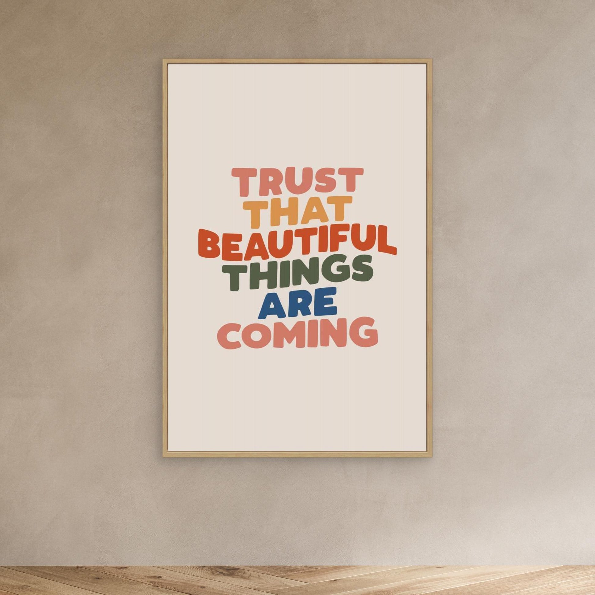 Trust That Beautiful Things Are Coming 